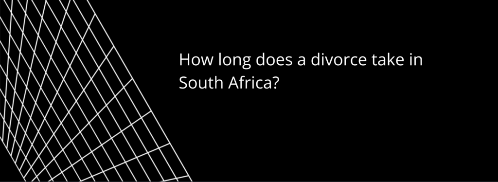 How long does a divorce take in South Africa?